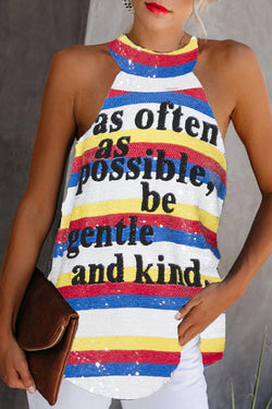 "As Often As Possible,Be Gentle And Kind" Sequin Camisole